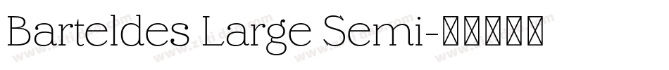 Barteldes Large Semi字体转换